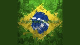 Aquarela do Brasil [upl. by Angle]