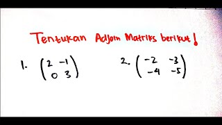 Cara Mencari Adjoin Matriks Ordo 2x2 [upl. by Atnom362]