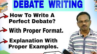 Debate Writing  How to Write Debate PerfectlyFor Class 9  12Learn With Proper ExamplesDebate [upl. by Atiuqehc]