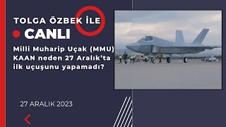 27 Aralık MMU KAANın ilk uçuşu ertelendi canlı tusaş [upl. by Debo202]