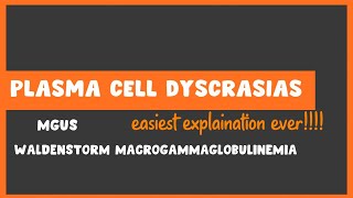 Plasma Cell Dyscrasias  MGUS and Waldenstorm macrogammaglobulinemia simplified  Usmle Hematology [upl. by Madi]