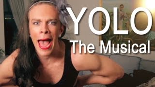 YOLO  The Musical [upl. by Isus]