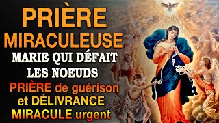 Prière MIRACULEUSE à VIERGE MARIE qui DÉFAIT les NŒUDS🙏Pour un MIRACULE urgent [upl. by Farly]