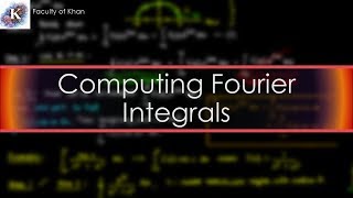 How to Integrate Fourier Integrals  Complex Variables [upl. by Swayder273]