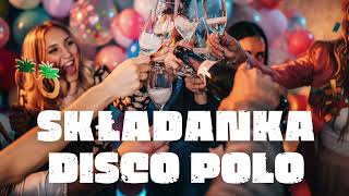 SKŁADANKA STYCZEŃ 2024 🌴DISCO HITY 2024 🌴🍹WAKACYJNA SKŁADANKA DISCO POLO 2024 🌴🍹 DISCO POLO 2024 🌴🍹 [upl. by Armalda]