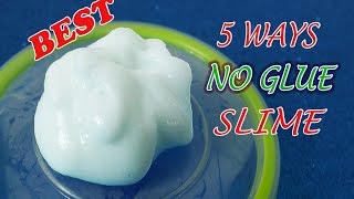 Real 5 Ways No Glue Slime 5 No Glue Slime Recipes No Glue No Borax No Cornstarch top 5 [upl. by Ransome]