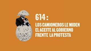 Los camioneros le miden el aceite al gobierno frente la protesta  Huevos Revueltos con Política [upl. by Hoag]