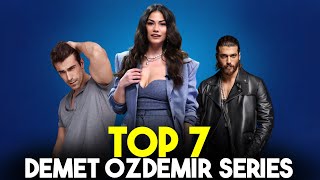 Top 7 Best Turkish Drama Starring Demet Ozdemir That You Must Watch [upl. by Idak]