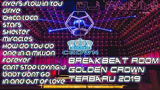 DJ BREAKBEAT GOLDEN CROWN TERBARU 2019 BASS NYA BIKIN GETAR ROOM [upl. by Dana]