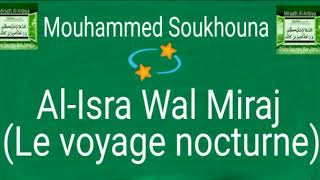 Mouhammad Soukhouna Al Isra Wal Miraj  le voyage nocturne [upl. by Pember]