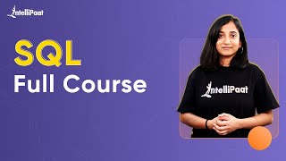 SQL Full Course  SQL Tutorial For Beginners  Learn SQL  Intellipaat [upl. by Ratna]