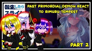 Past Primordial Demons React To Rimuru Tempest   Gacha React  2 [upl. by Riggins]