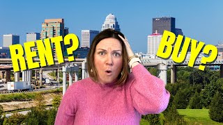 RENTing VS BUYing Should I rent or should a buy a house in Louisville KY [upl. by Emixam]