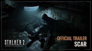 STALKER 2 Heart of Chornobyl — Scar Trailer [upl. by Aivart]