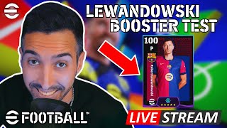 eFootball2025  LEWANDOWSKI BOOSTER TEST LIVE🔴 [upl. by Farrah989]