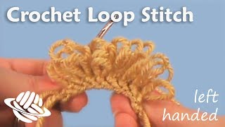 Crochet Loop Stitch lefthanded version [upl. by Erastes419]