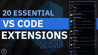 20 Essential VS Code Extensions In 2024 [upl. by Nivle]