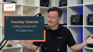 Tuesday Tutorial  Getting Started with TriCaster Now [upl. by Noirred880]