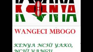 Wangeci Mbogo  KENYA NCHI YAKO NCHI YANGU Sms SKIZA 71910809 to 811 Official Audio [upl. by Ailatan]