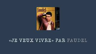 «Je Veux Vivre» Faudel Original Lyrics [upl. by Donovan862]