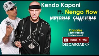 Kendo Kaponi Ft Ñengo Flow  Historias Callejeras Audio Original [upl. by Ardnekahs231]