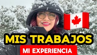 TRABAJO EN CANADA 🇨🇦Mi experiencia 🇨🇦 [upl. by Messing]