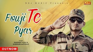 Fouji Te Pyar  Sandeep Fouji  Mithu Dhukia  Pooja Punjaban  New Haryanvi Song 2019  NDJ Music [upl. by Adiuqram]