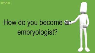 How Do You Become An Embryologist [upl. by Ahtenak]