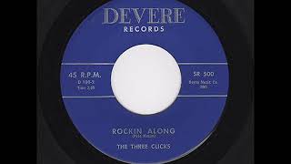 The Three Clicks ‎– Rockin Along [upl. by Nessah433]