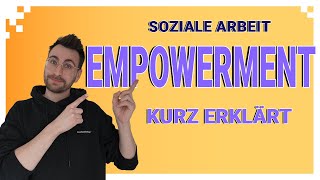 Erklärt in 4 min  Einführung ins Empowerment  Theorien der Sozialen Arbeit [upl. by Anitel]