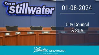 Stillwater City Council and SUA 01082024 [upl. by Letnohs703]