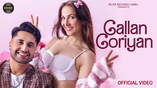 Gallan Goriyan Official Video  Jassie Gill  Elli AvrRam  Latest Punjabi Songs 2024 [upl. by Evaleen117]