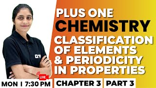 1 Chemistry  Classification of Elements and Periodicity in Properties Part 3  Chapter 3 [upl. by Ahtebat]