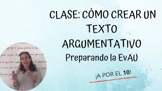 CLASE ARGUMENTACIÓN Cómo crear un texto argumentativo en EvAU QuédateEnCasa [upl. by Paten393]