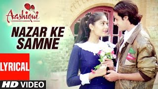 Nazar Ke Samne Lyrical Video  Aashiqui  Kumar Sanu Anuradha Paudwal  Rahul Roy Anu Agarwal [upl. by Dadelos429]