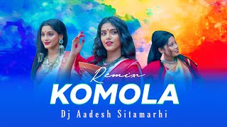 Komola Nitoo Kore Dj Remix 2022  Hot Dance Mix  Bangali Folk Song  Dj Aadesh Sitamarhi  Ankita [upl. by Devonne]