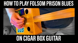 How to Play “Folsom Prison Blues” on Cigar Box Guitar [upl. by Rovaert662]