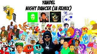 Yandel  Night Dancer IA Remix Ft Gumball Darwin Nucita Chester Bimbo Quicky Cenicienta [upl. by Horace]