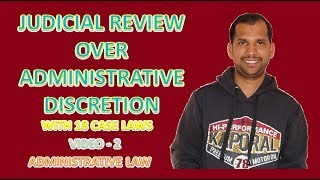 Judicial Review Control over Administrative Discretion  Administrative Law [upl. by Kaile]