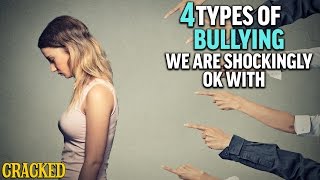 4 Types of Bullying We Are Shockingly OK With [upl. by Imrots]