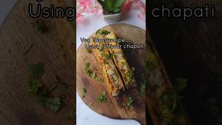 Veg tacos recipe using leftover chapati 💫💫 vegtacos tacos leftoverricerecipe leftoverchapati [upl. by Nananne]