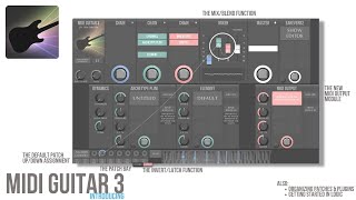 MIDI Guitar 3 Introducing Another look at the MIDI Guitar 3 interface [upl. by Lema]