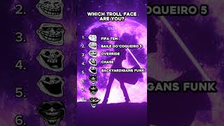 WHICH TROLL FACE ARE YOU  ft Phonk 🔥  Part 2  Trending Phonk Songs phonk trollface trending [upl. by Siobhan]