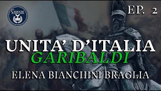 2  GARIBALDI IL PADRE CORROTTO DELLA PATRIA  ELENA BIANCHINI BRAGLIA [upl. by Rez981]