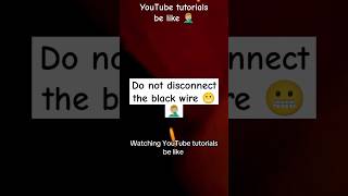 Do not disconnect 🤦🏼‍♂️🤦🏼‍♂️black wire youtube tutorials funny funnyvideo [upl. by Weisler]