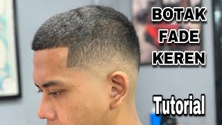 BOTAK FADE KEREN  tutorial untuk pemula [upl. by Boatwright]