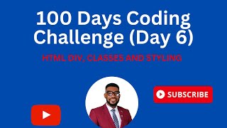 100 Days Coding Challenge Day 6 HTML DIV CLASSES AND STYLING [upl. by Enida]