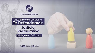 Te Defendemos  Justicia Restaurativa [upl. by Anaihk]