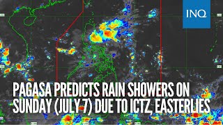 Pagasa predicts rain showers on Sunday July 7 due to ICTZ easterlies [upl. by Naharba]