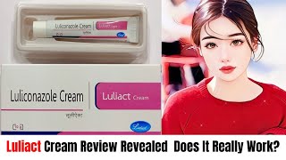 Luliact Cream Your Ultimate Solution for fungal Skin fungalinfectiontreatment thepharmacistdrx [upl. by Ranice160]